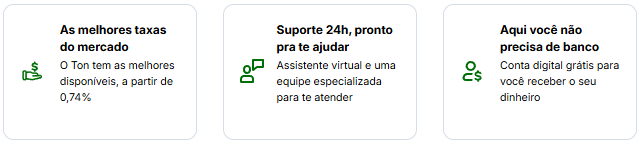 as máquians ton se destacam pois tem as melhores taxas e suporte 24 horas